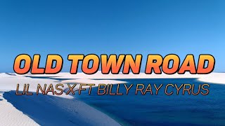 Old Town Road - Lil Nas X ft Billy Ray Cyrus (Lyrics)