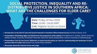 Social Protection, Inequality and Re-distributive justice in Southern Africa: What are the challenges for elder care?
