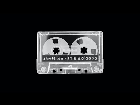 Jamie xx - It's So Good