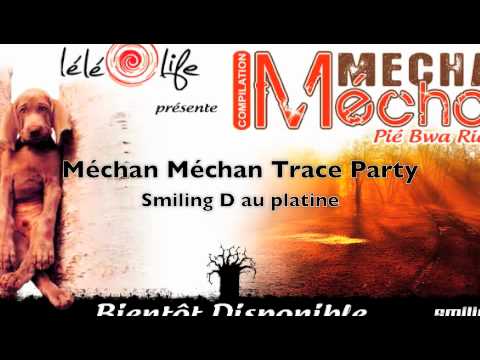 Méchan méchan on air Smiling d au platine ( Trace Party Smiling D et Djeda )