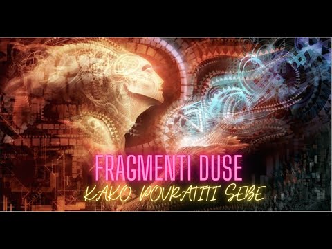 FRAGMENTI DUSE: Kako povratiti naše izgubljene fragmente duse, emocija i energija (tehnika)