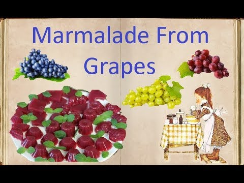 Marmalade From Grapes / Book of recipes / Bon Appetit