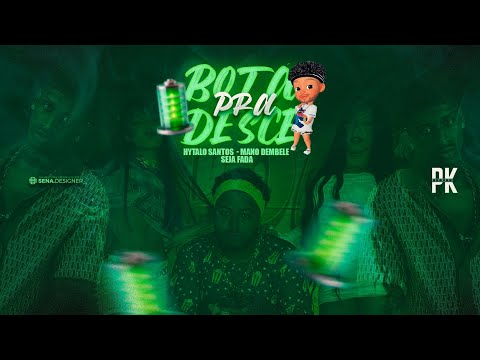 BOTA PRA DESCER - MANO DEMBELE, HYTALO SANTOS, SEJA FADA - MÚSICA NOVA