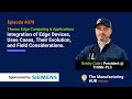 Ep. 79 - [Bobby Cole] Edge Field Integration, Solutions Manufacturers are Implementing