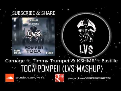 Carnage feat. Timmy Trumpet & KSHMR, Bastille - Toca Pompeii (LVS Mashup)