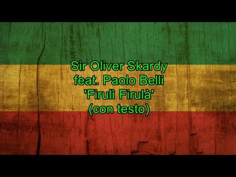 Firulì firulà (con testo) - Sir Oliver Skardy feat. Paolo Belli