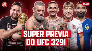 O RETORNO DE MCGREGOR! PADDY APANHA DE FRANCÊS? GABLE VINGA? BRASIL MAMOU (Podcast Sexto Round #537)