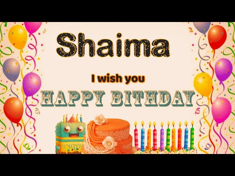 Shaima Birthday Song | Shaima Happy Birthday to you | Shaima Birthday Status 🎁🎂 SHaima Birthday Cake