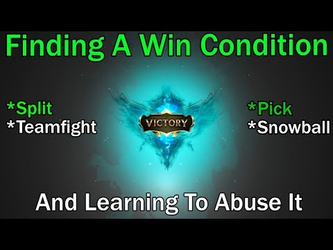 How To Win In League: Identifying Your Win Condition and How To Abuse It!
