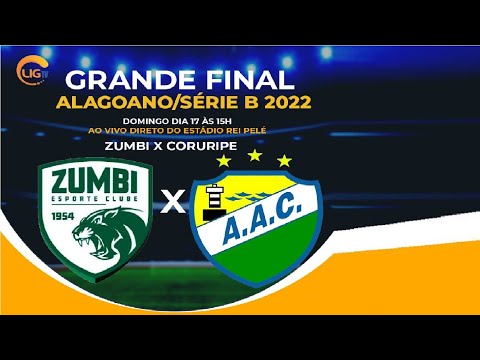 ZUMBI X CORURIPE. FINAL DO CAMPEONATO ALAGOANO SÉRIE B - 17/07/22