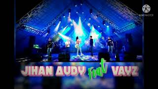 Download lagu JIHAN AUDY FEAT VAYZ LULUK FULL ALBUM TERBARU mp3