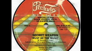 Secret Weapon - Must Be The Music (Scorpio's 'Club Classic' Remix)