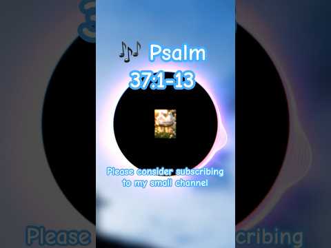 🎶 Psalm 37:1-13 (KJV) - Modern Song Format 🎶 - Official Music Video Short