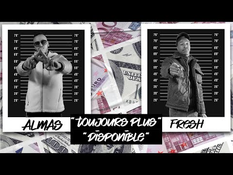Almas Feat Fresh - Toujours Plus (CLIP OFFICIEL)
