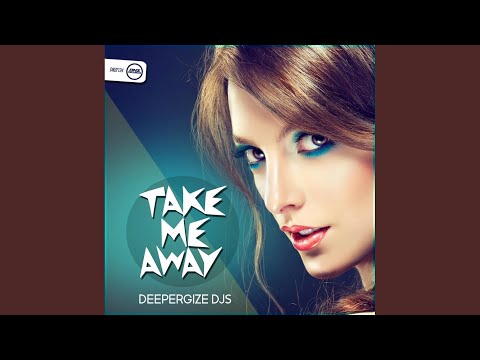Take Me Away (Original Mix)
