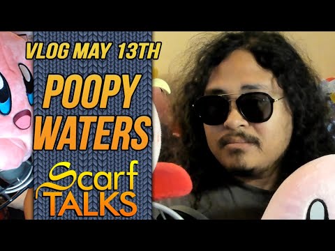 ScarfVLOG - May 12th,  2022