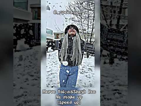 Merve Yalçın&Sheyh Ree - No Make Up (speed up) #speedsongs #keşfet  #merveyalçın #cemmerya #tiktok