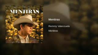 Remmy  Valenzuela  - Mentiras  😟2019💔