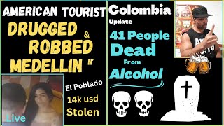 American Drugged & Robbed in Medellin 🇨🇴 -Scopolamine & 41 Dead from Alcohol | Cartagena updates