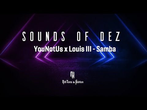 YouNotUs x Louis III - Samba (Legendado)