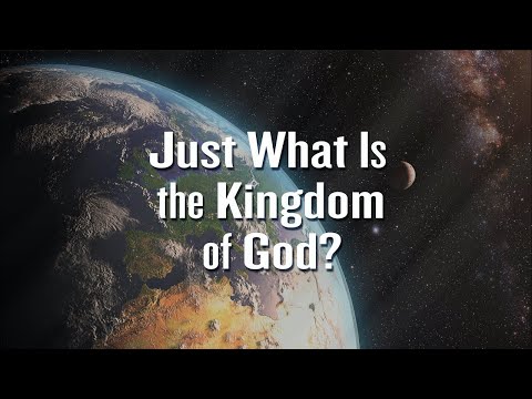 The Kingdom of God | the Kingdom of Heaven - What Exactly Is It? Four Key Elements