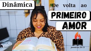 DINAMICA / DE VOLTA AO PRIMEIRO AMOR #dinamicaparagrupos #encontrodemulheres #dinamica