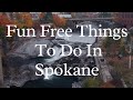 Fun Free Things To Do In Spokane Washington