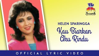 Download lagu Helen Sparingga - Kau Biarkan Aku Rindu mp3