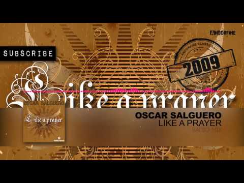 Oscar Salguero - Like A Prayer (Radio Mix)