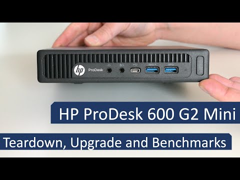 HP ProDesk 600 G2 Mini - Teardown, Upgrade and Benchmarks