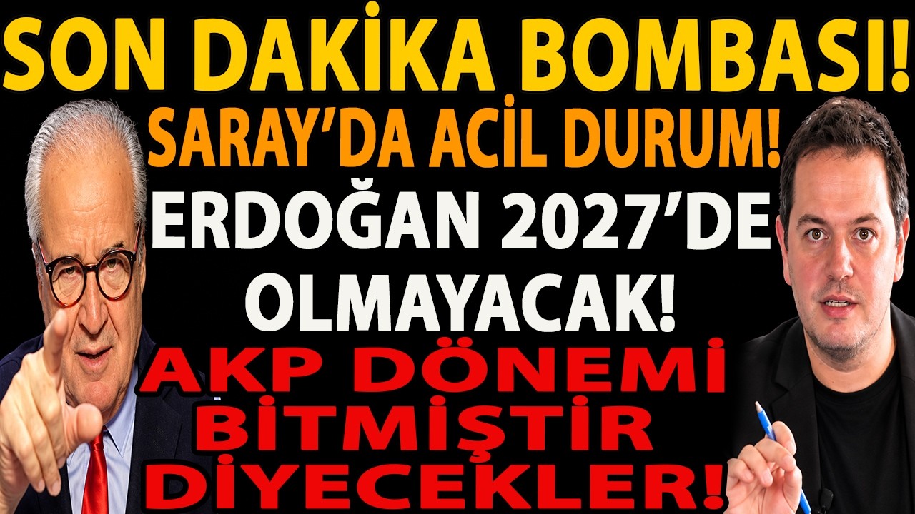 SON DAKİKA BOMBASI! SARAY’DA ACİL DURUM! ERDOĞAN 2027’DE OLMAYACAK! AKP DÖNEMİ BİTMİŞTİR DİYECEKLER!