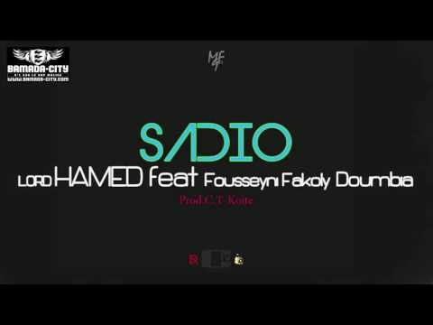 LORD HAMED Feat. FOUSSEYNI FAKOLY DOUMBIA - SADIO
