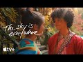 The Sky is Everywhere — Sonic Bloom | Apple TV+