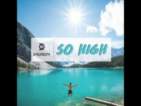 D-Groov - So High
