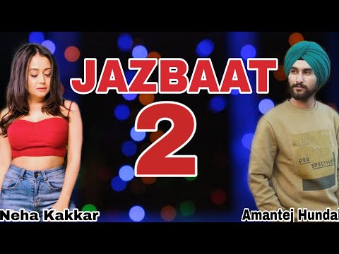 Jazbaat 2 (Full Song)-Amantej Hundal | Randeep Gill | New Punjabi Songs 2018