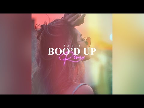 Jae.T - Boo'd Up (Remix)