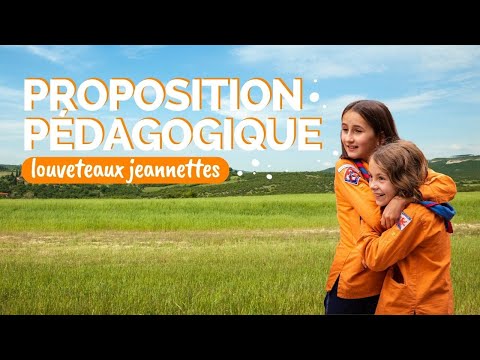Proposition pédagogique louveteaux-jeannettes : Les atouts