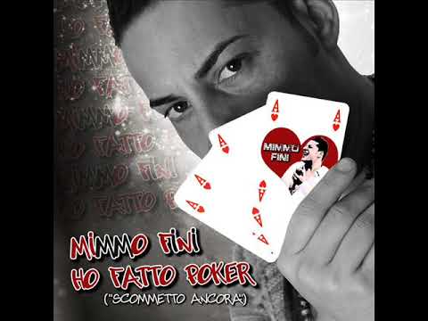 HO FATTO POKER  - MIMMO FINI