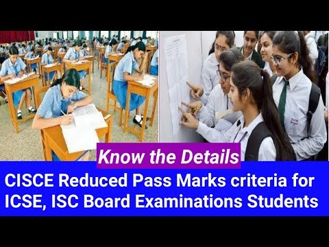 CISCE Reduced / Cuts Pass Marks criteria for ICSE, ISC Board Examinations Students Video