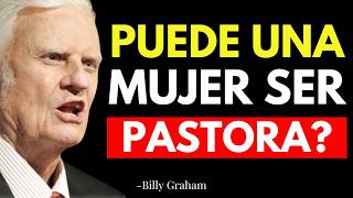 PUEDE UNA MUJER SER PASTORA? JESÚS LO EXPLICA - Billy Graham