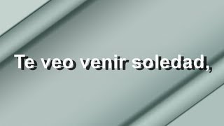 Te Veo Venir Soledad - Franco de Vita Feat. Alejandro Fernández - Letra - HD