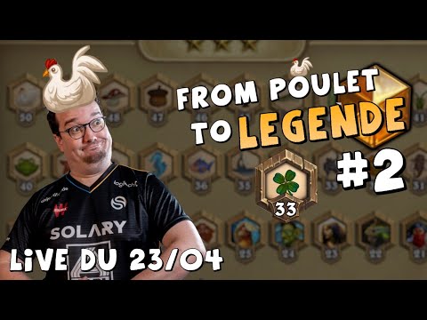 Poulet to Légende #2 - Le Rang Trèfle à 4 feuilles ! (Live du 23/04)