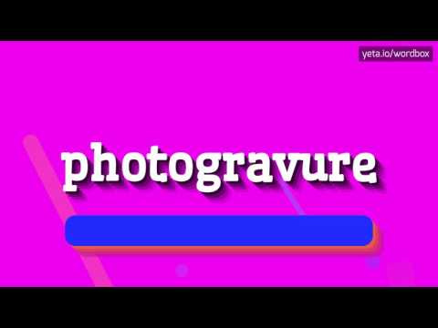 PHOTOGRAVURE - How to pronounce it?