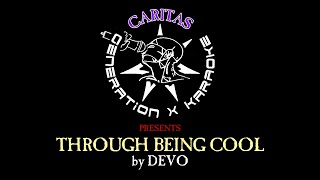 Devo - Through Being Cool - Karaoke Instrumental w. Lyrics - Caritas Gen-X Karaoke