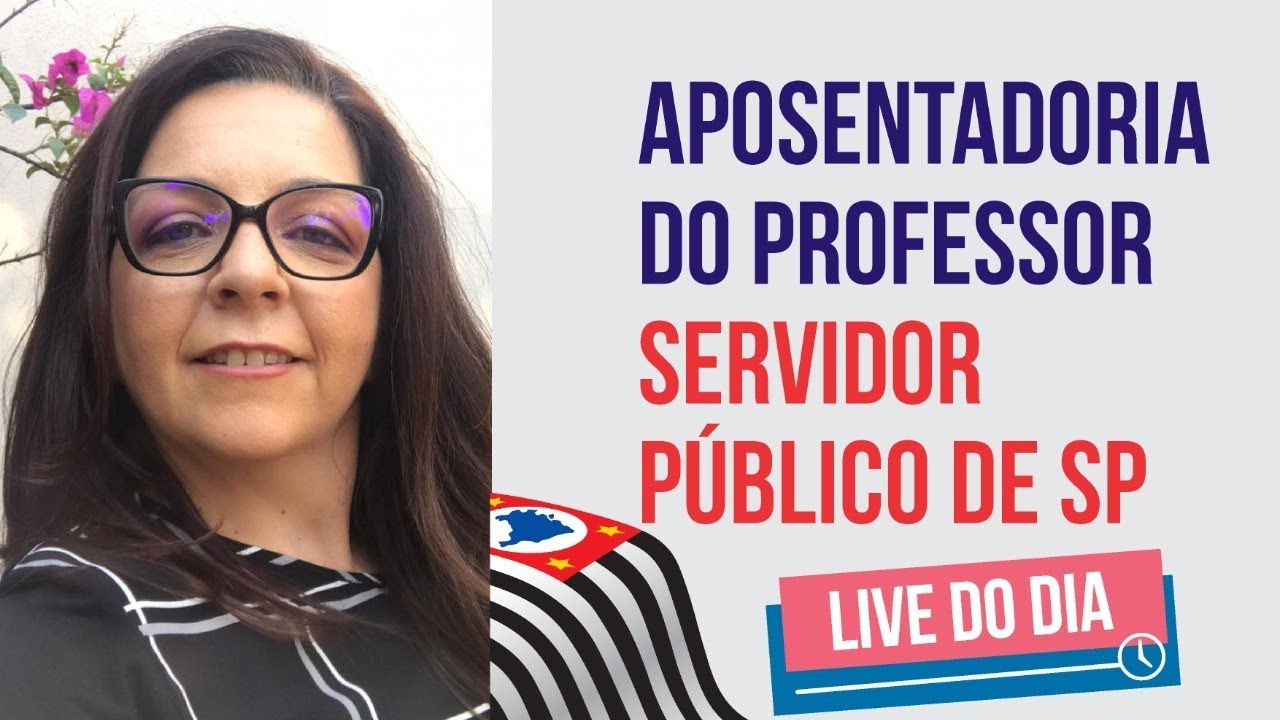 Aposentadoria do PROFESSOR SERVIDOR PÚBLICO estadual SP 2020