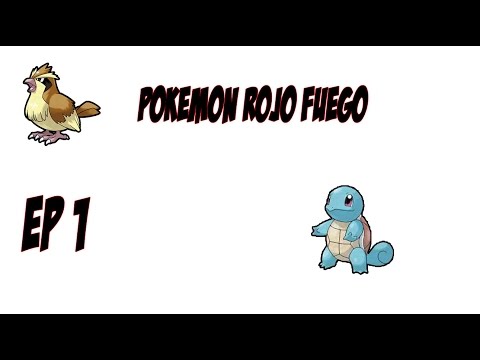 Pokemon Rojo Fuego EP 1 El Inicio De Una Increible Aventura
