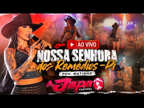 Ao Vivo Show A Japa Cantora | Nossa Senhora dos Remédios-Pi(Pov. Matinha)