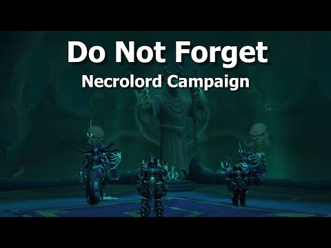 Do Not Forget--Necrolord Campaign-WoW Shadowlands