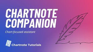 Chartnote Companion: Faster Charting Inside Your EHR