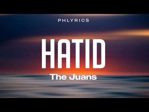 The Juan's | Hatid | Lyrics
